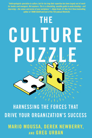 The Culture Puzzle: Harnessing The Forces That Drive Your Organization'S Success