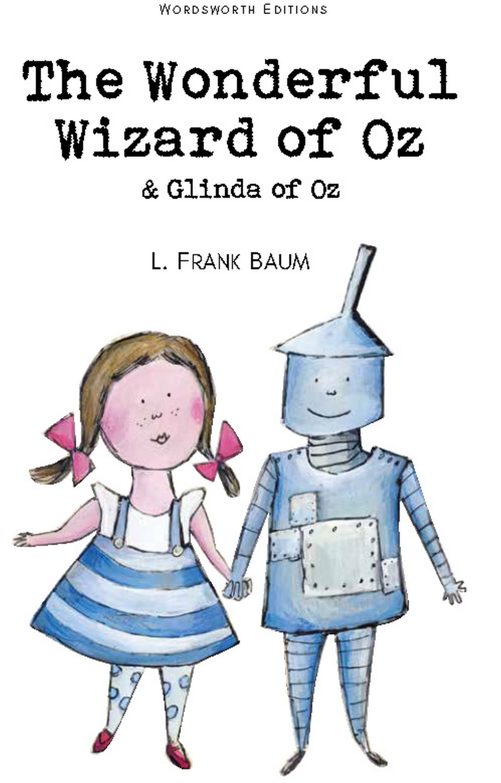 The Wonderful Wizard Of Oz And Glinda Of Oz (Wordsworth Children'S Classics),New