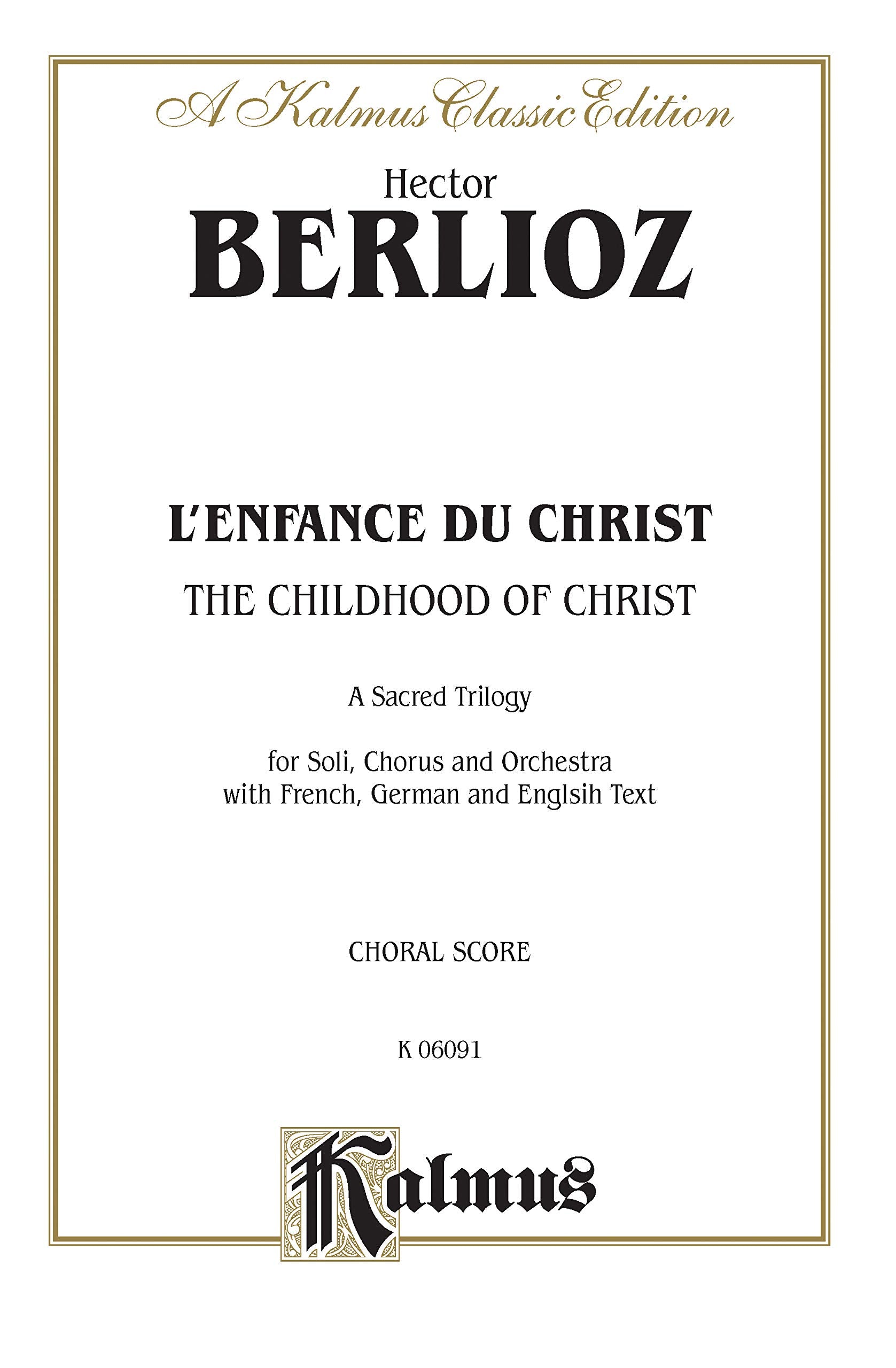 The Childhood of Christ (L'Enfance du Christ): SATB with S,T,Bar.,B Soli (French, German, English Language Edition), Comb Bound ,Used