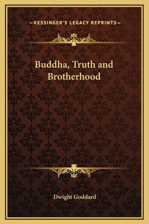 Buddha, Truth and Brotherhood,New