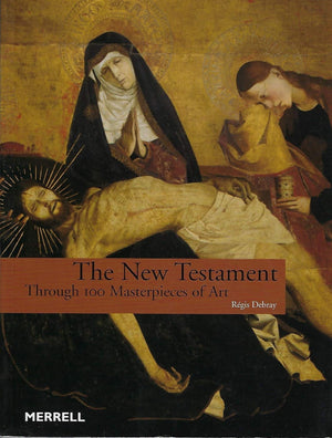 The New Testament: Through 100 Masterpieces of Art,Used
