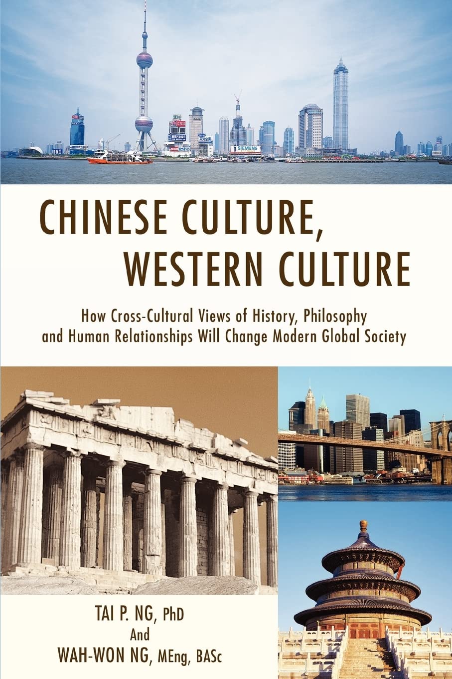 Chinese Culture, Western Culture: How CrossCultural Views of History, Philosophy and Human Relationships Will Change Modern Glo,Used