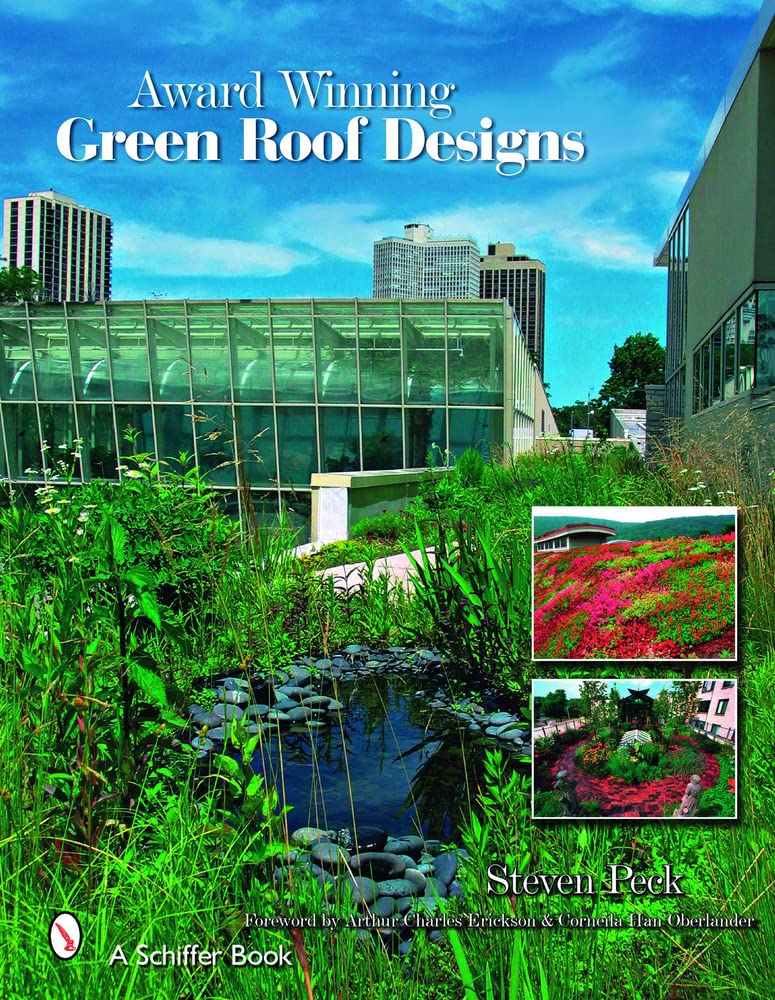 AwardWinning Green Roof Designs: Green Roofs for Healthy Cities (Schiffer Book),Used