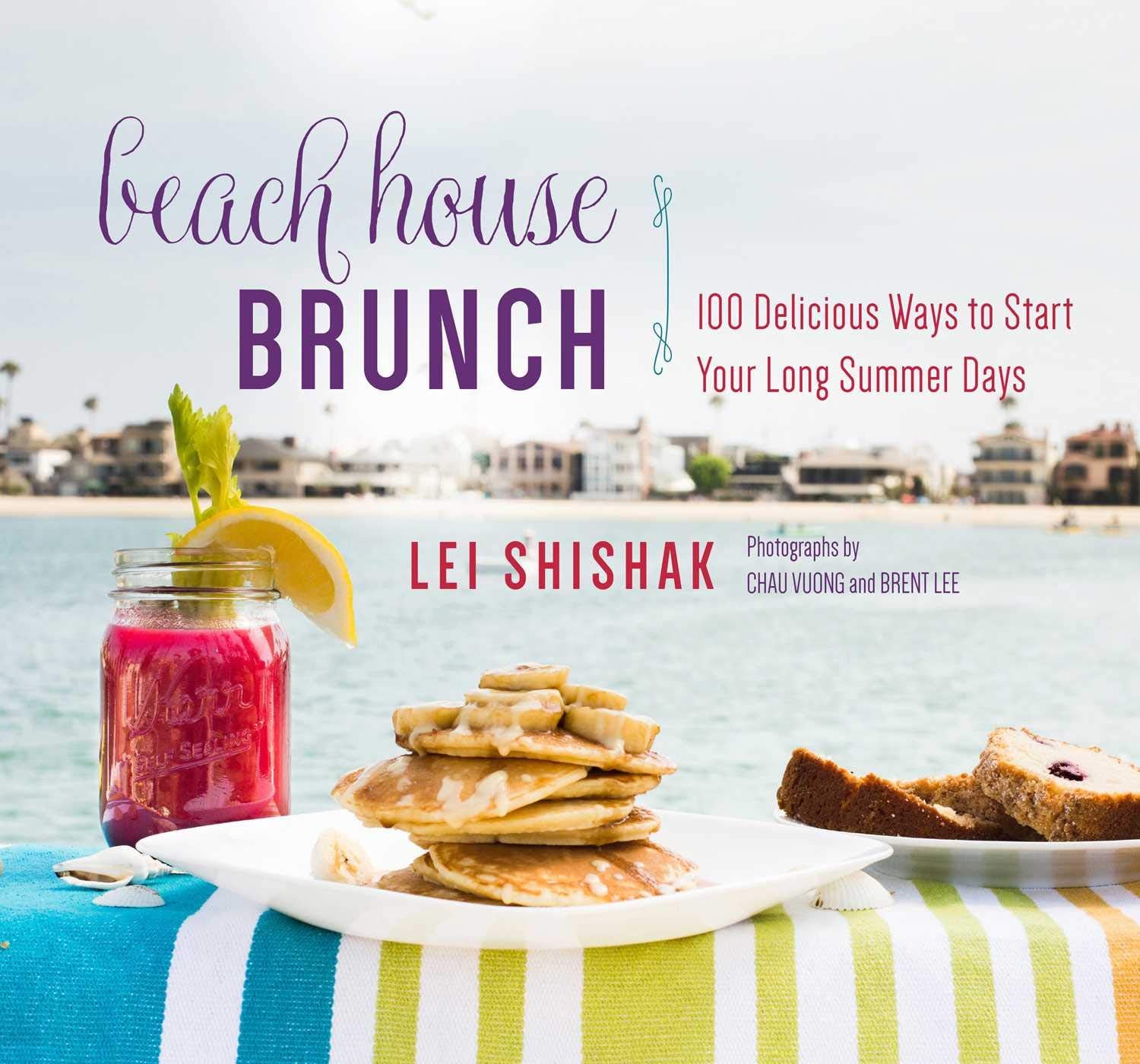 Beach House Brunch: 100 Delicious Ways to Start Your Long Summer Days,Used