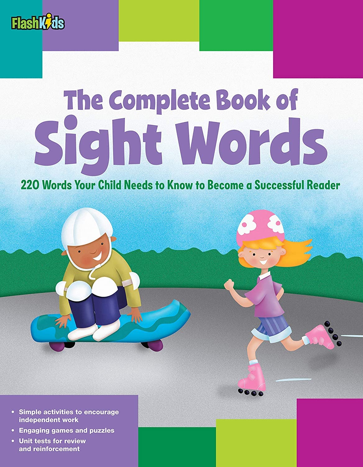 The Complete Book of Sight Words: 220 Words Your Child Needs to Know to Become a Successful Reader,New