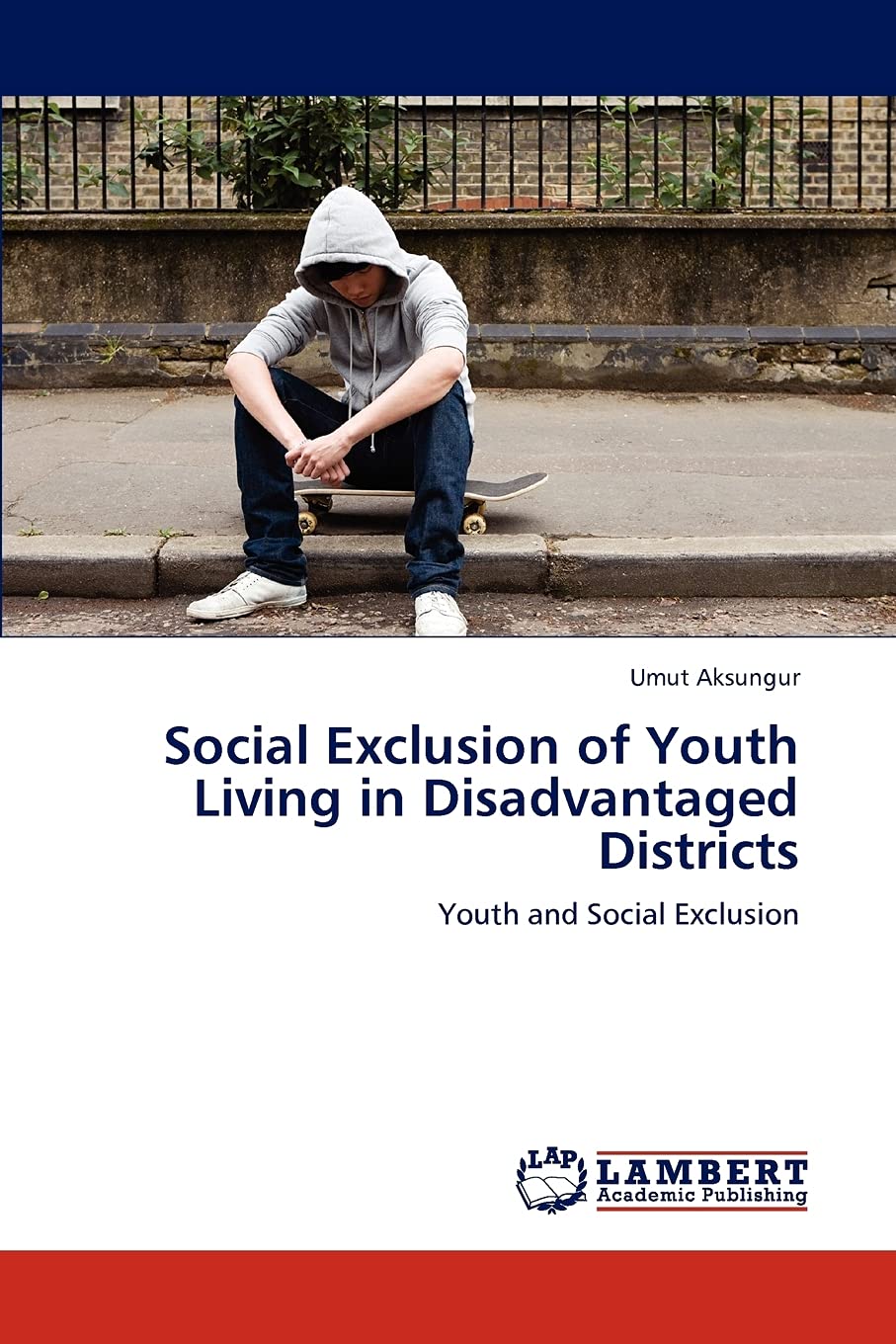 Social Exclusion of Youth Living in Disadvantaged Districts: Youth and Social Exclusion,Used