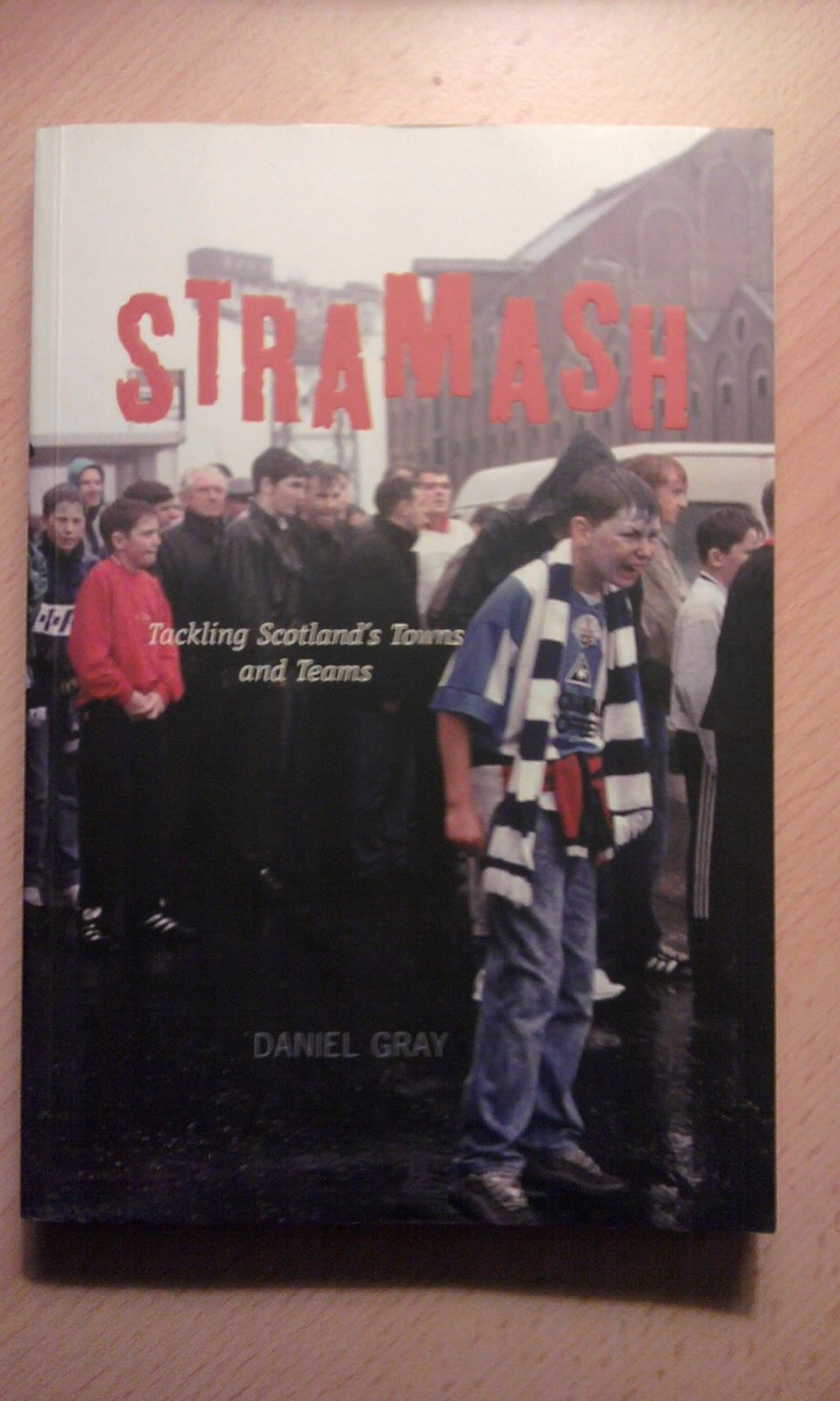 Stramash!: Tackling Scotland's Towns and Teams,Used