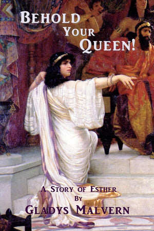 Behold Your Queen!: A Story of Esther,Used