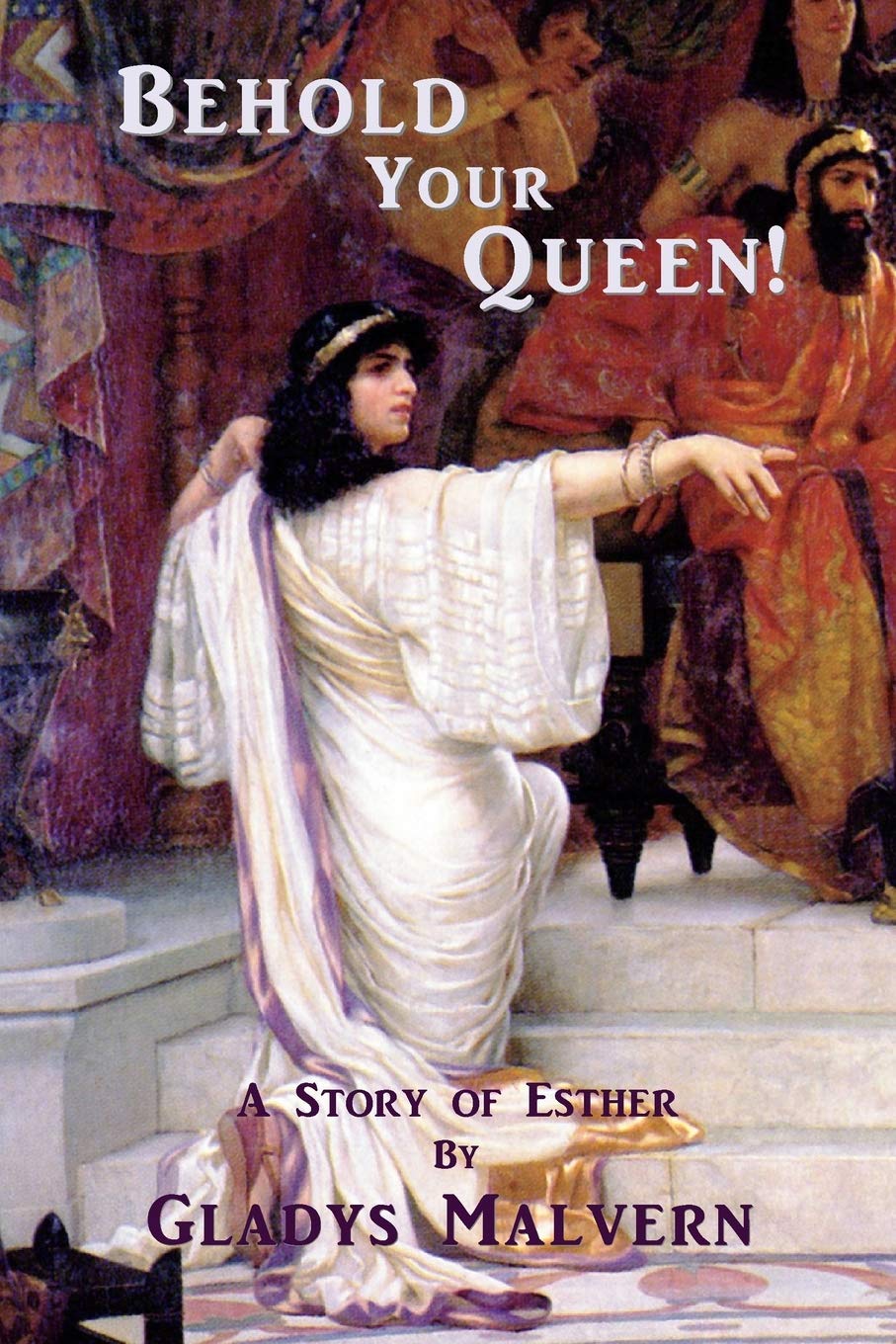 Behold Your Queen!: A Story of Esther,Used