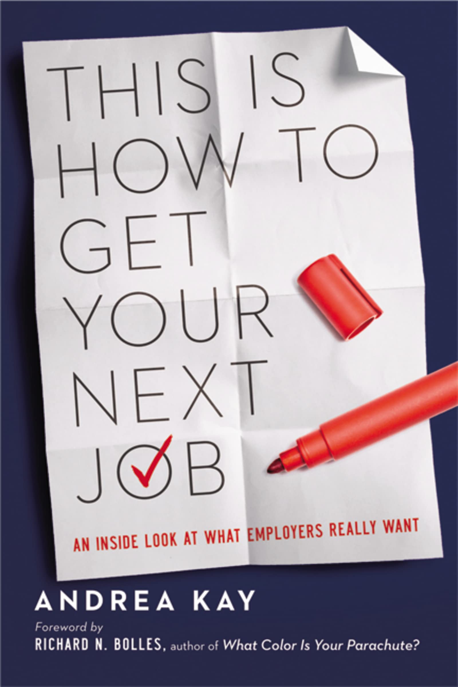 This Is How To Get Your Next Job: An Inside Look At What Employers Really Want,Used