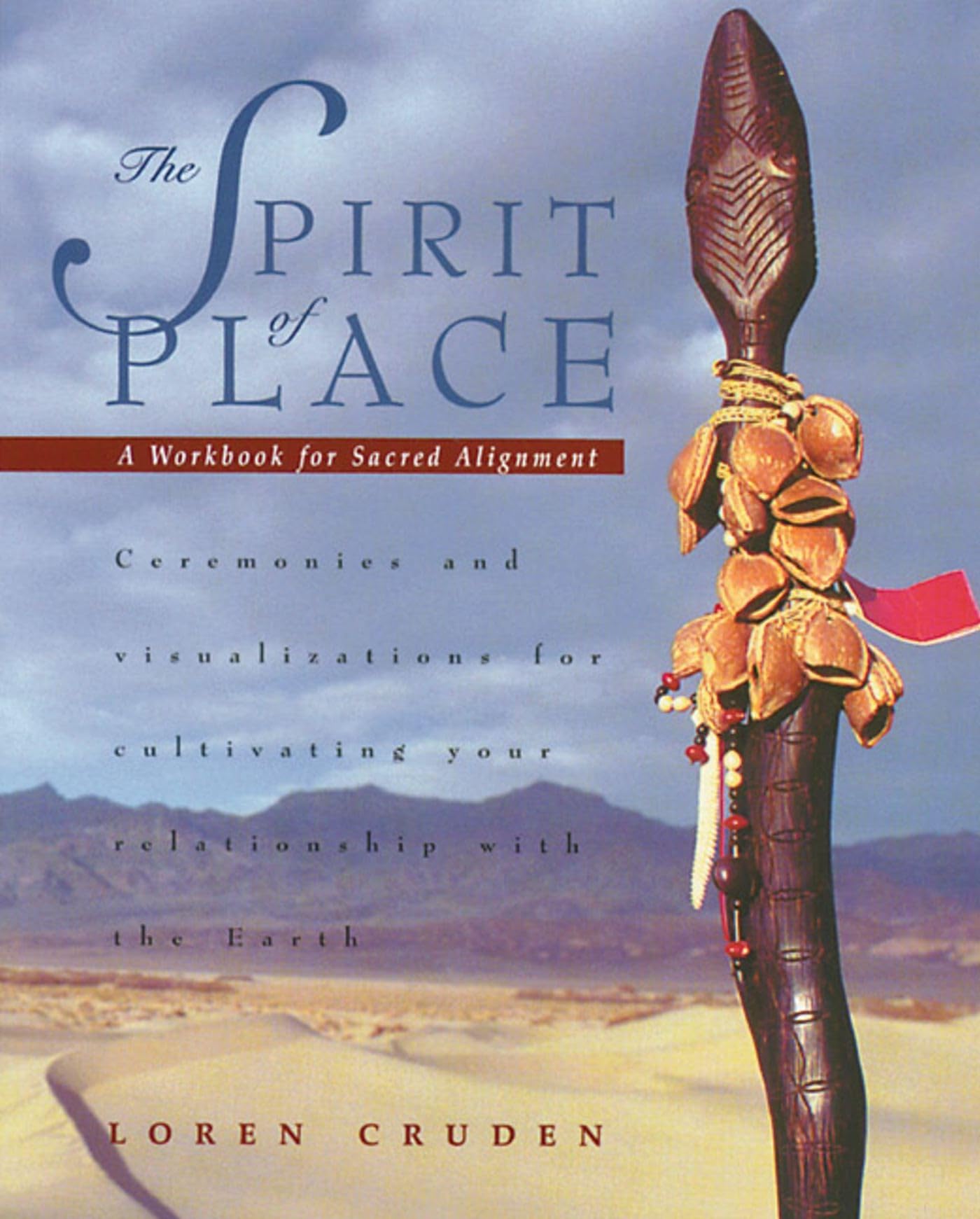 The Spirit Of Place: A Workbook For Sacred Alignment,New