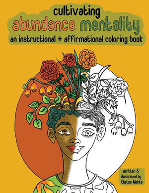 Cultivating Abundance Mentality: An Instructional + Affirmational Coloring Book: An Instructional + Affirmational Coloring Book,Used