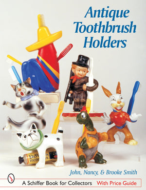 Antique Toothbrush Holders (Schiffer Book For Collectors)