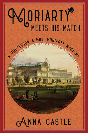 Moriarty Meets His Match: A Professor & Mrs. Moriarty Mystery (The Professor & Mrs. Moriarty Mystery Series),Used