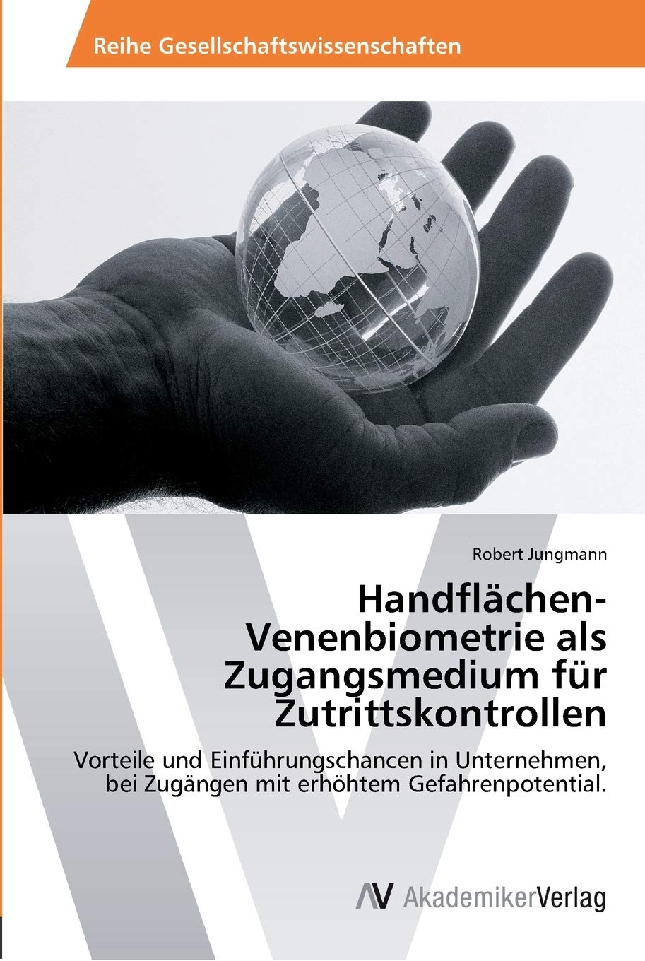 HandflchenVenenbiometrie als Zugangsmedium fr Zutrittskontrollen: Vorteile und Einfhrungschancen in Unternehmen, bei Zugngen mi,Used