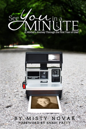 See You In A Minute: A Mother'S Journey Through The First Year Of Grief,Used