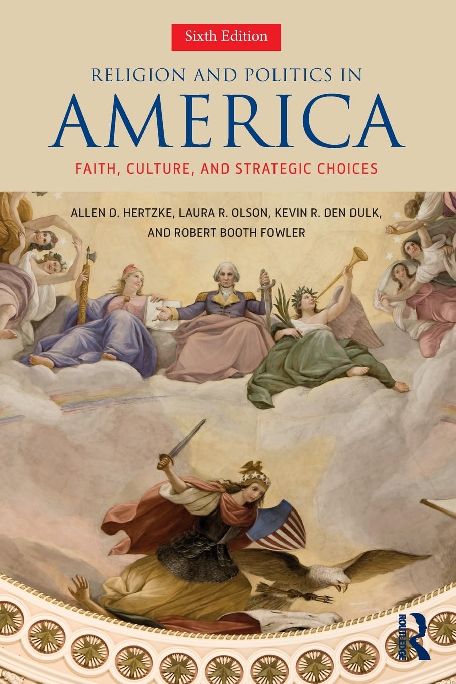 Religion And Politics In America: Faith, Culture, And Strategic Choices,New