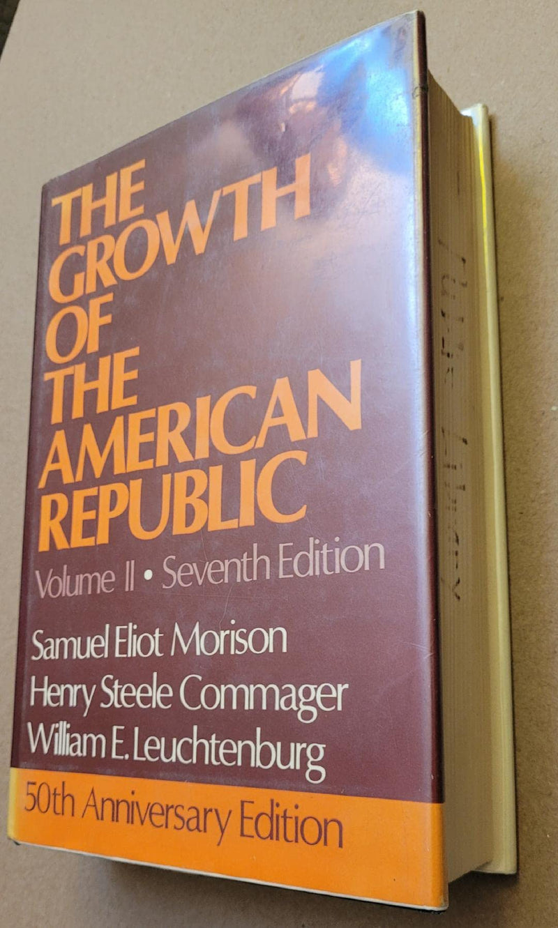 The Growth of the American Republic (Volume II),Used