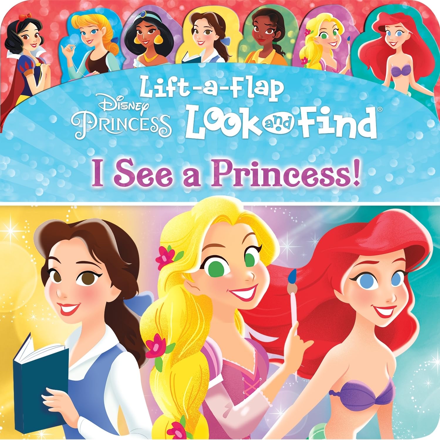 I See a Princess! (Disney Princess LiftaFlap Look and Find),Used