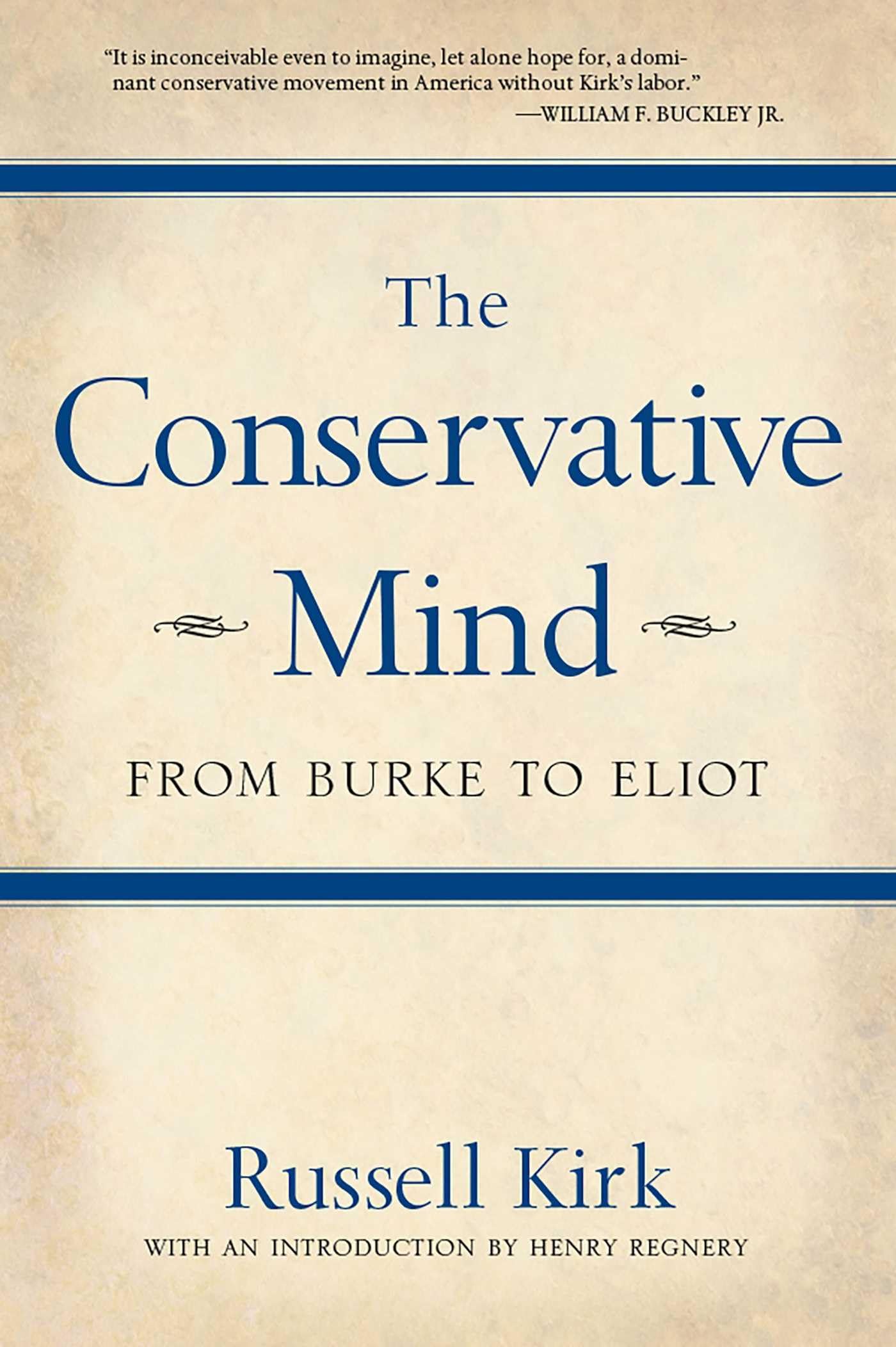 The Conservative Mind: From Burke to Eliot,New