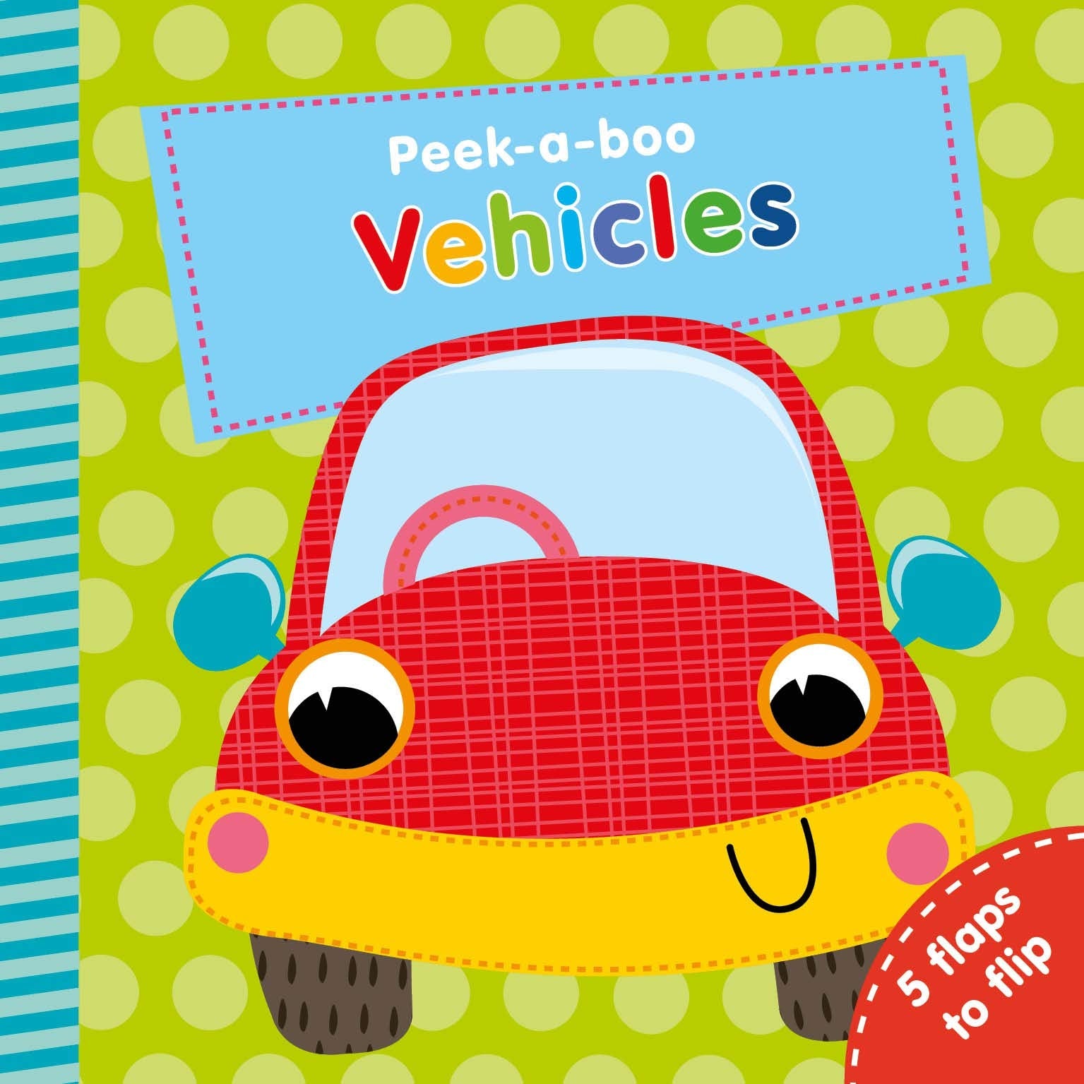 Vehicles: 5 Flaps To Flip! (Peekaboo)