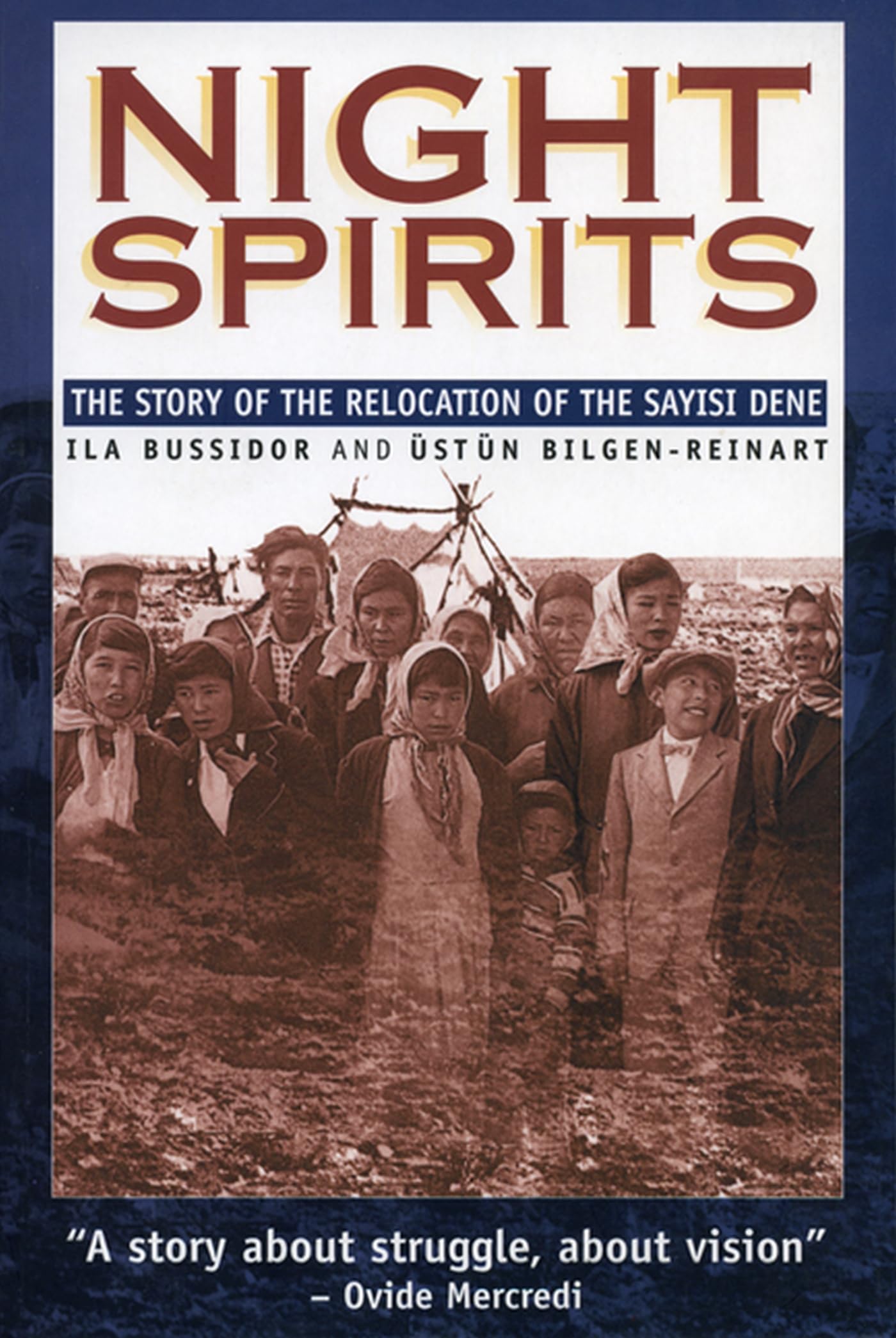 Night Spirits: The Story Of The Relocation Of The Sayisi Dene,Used