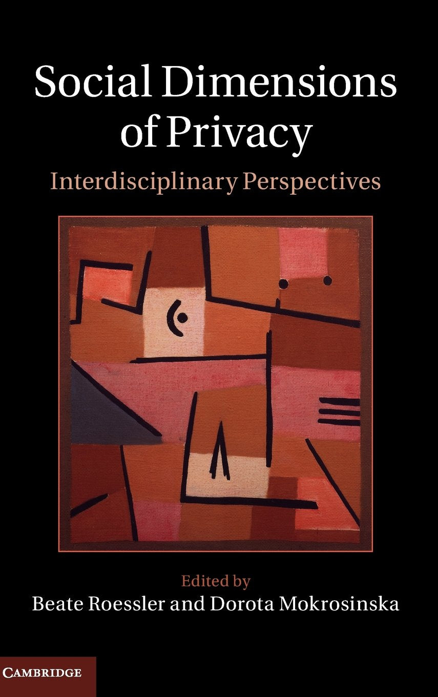 Social Dimensions of Privacy: Interdisciplinary Perspectives (Cambridge Intellectual Property and Information Law),Used