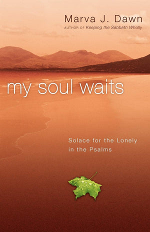 My Soul Waits: Solace for the Lonely in the Psalms,Used