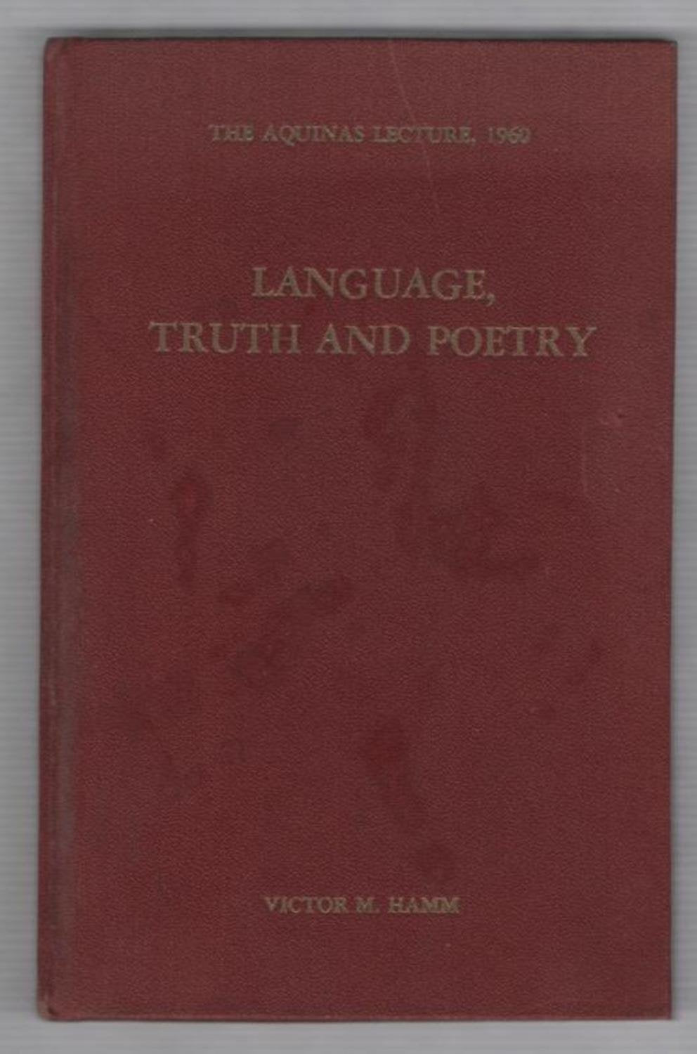 Language, Truth, And Poetry (Aquinas Lecture 25),Used