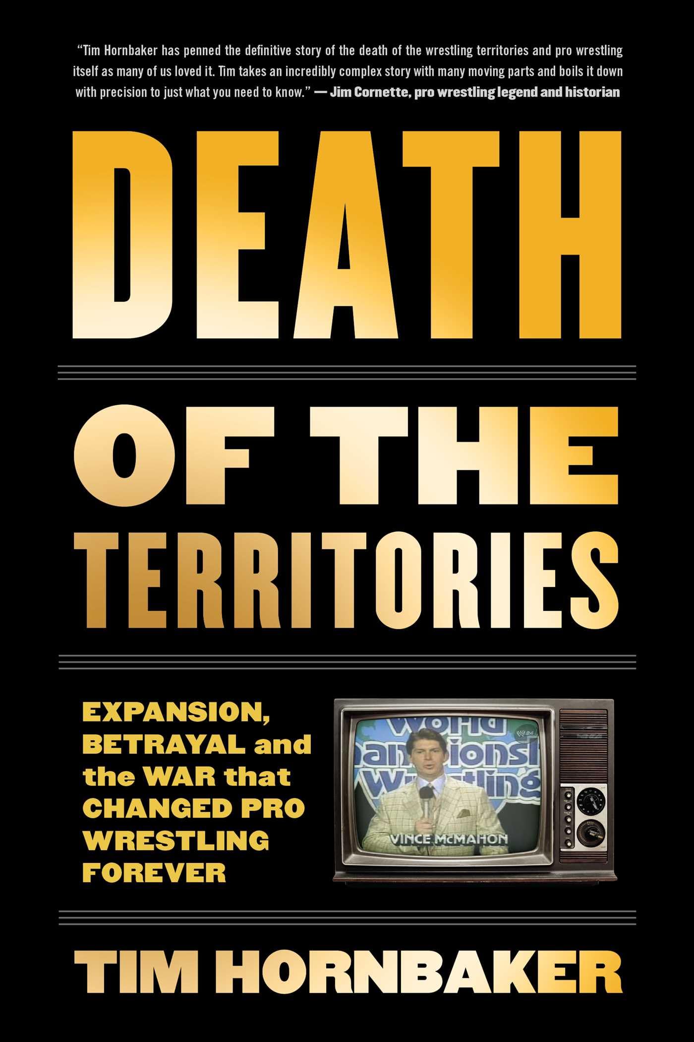 Death of the Territories: Expansion, Betrayal and the War that Changed Pro Wrestling Forever,Used