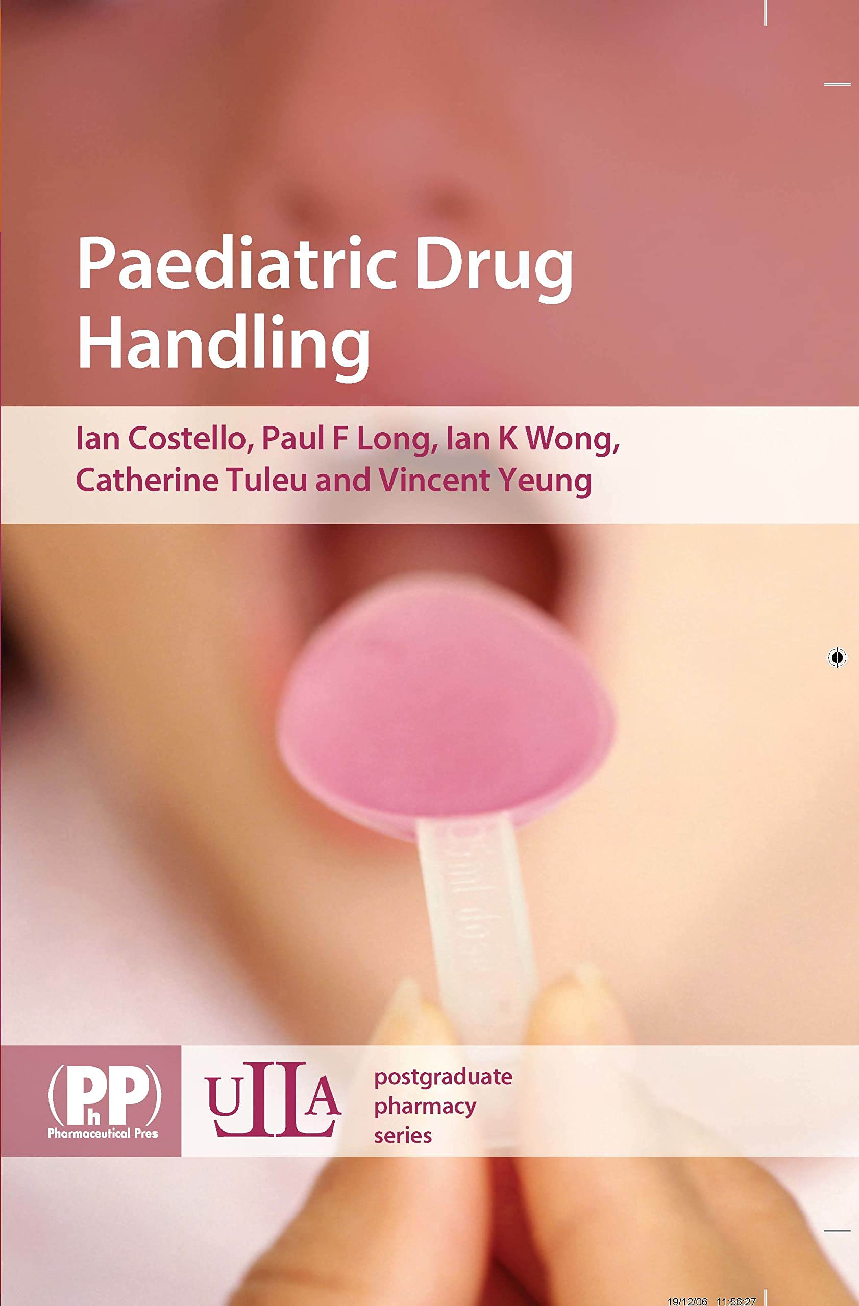 Paediatric Drug Handling (ULLA Postgraduate Pharmacy Series),Used