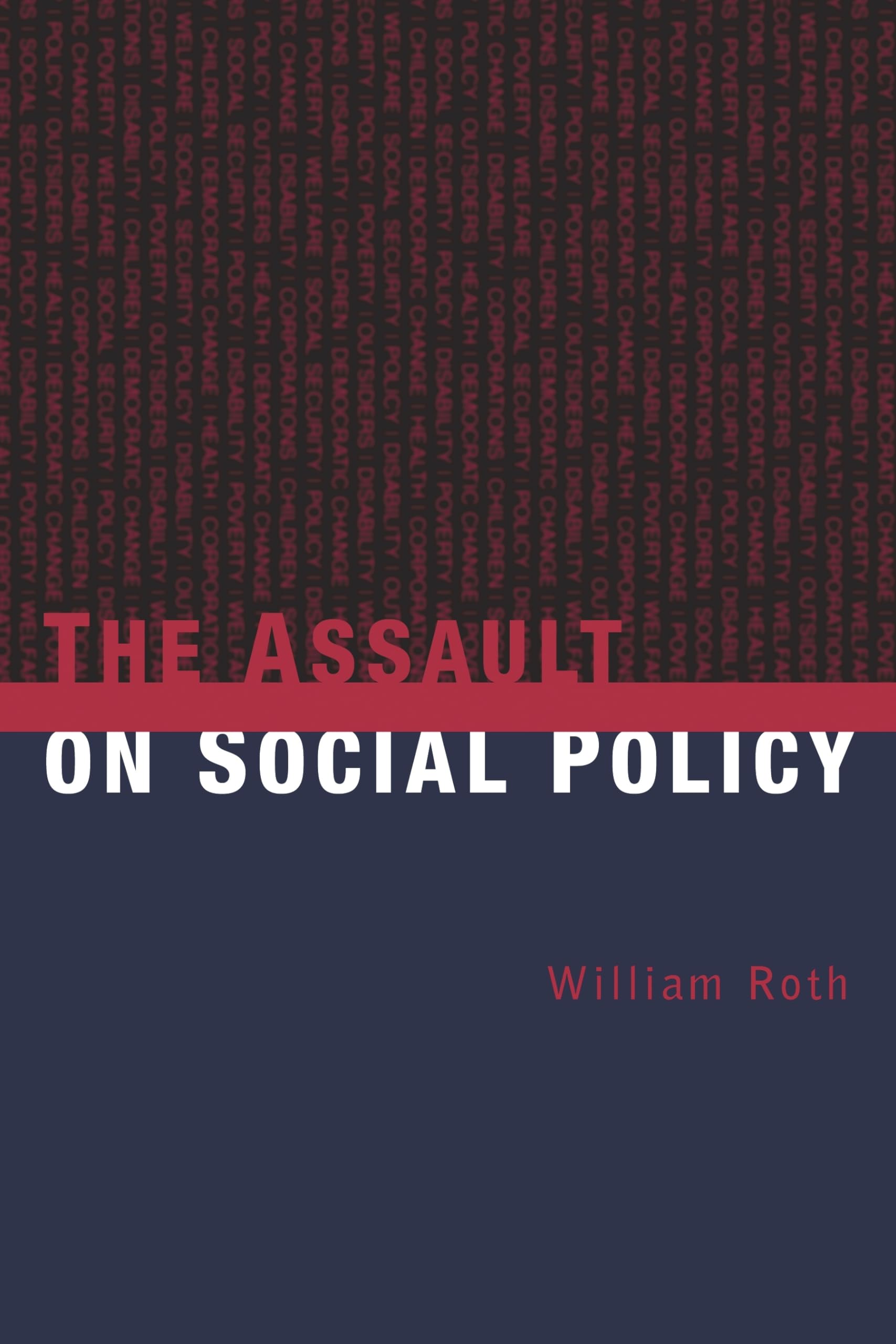 The Assault On Social Policy,Used