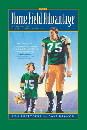 The Home Field Advantage: A Dad's Guide to the Power of Role Modeling,Used