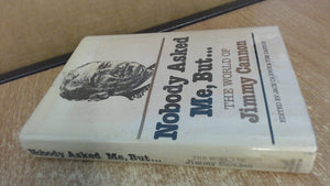 Nobody Asked Me, But: The World Of Jimmy Cannon,New