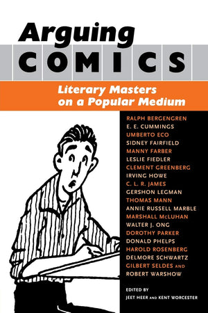 Arguing Comics: Literary Masters On A Popular Medium (Studies In Popular Culture),Used