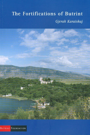 The Fortifications Of Butrint,New