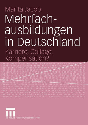 Mehrfachausbildungen In Deutschland: Karriere, Collage, Kompensation? (German Edition)
