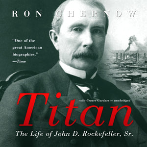 Titan: The Life of John D. Rockefeller, Sr.,Used