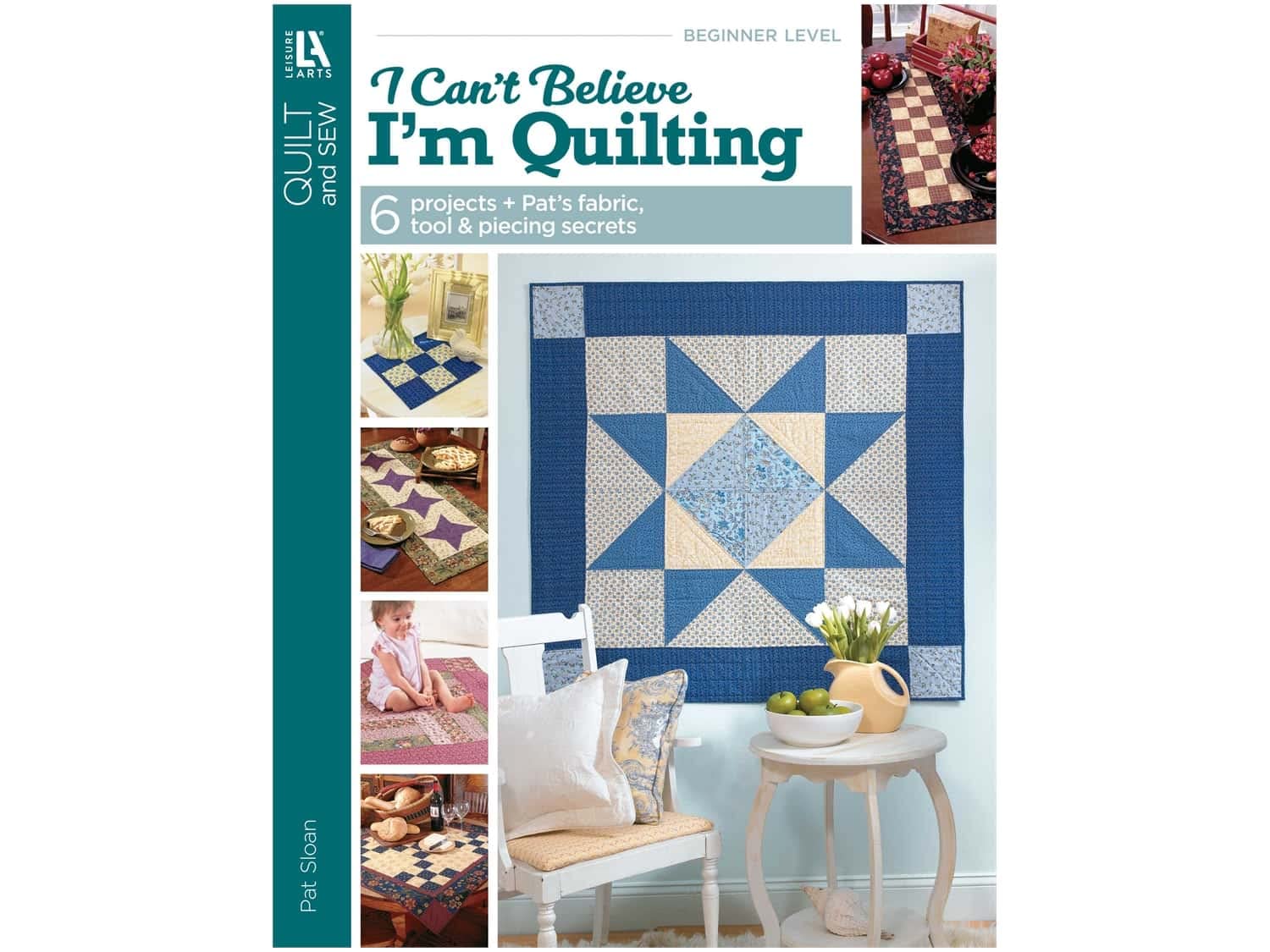 Pat Sloan'S I Can'T Believe I'M Quilting