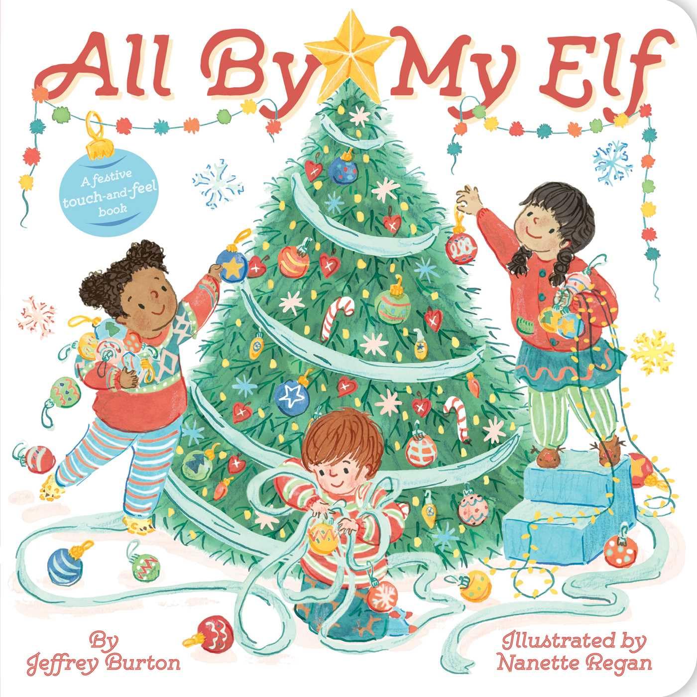 All By My Elf: A Festive TouchandFeel Book,New