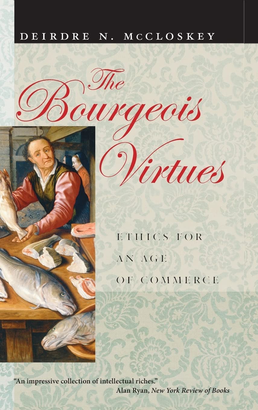 The Bourgeois Virtues: Ethics for an Age of Commerce,Used