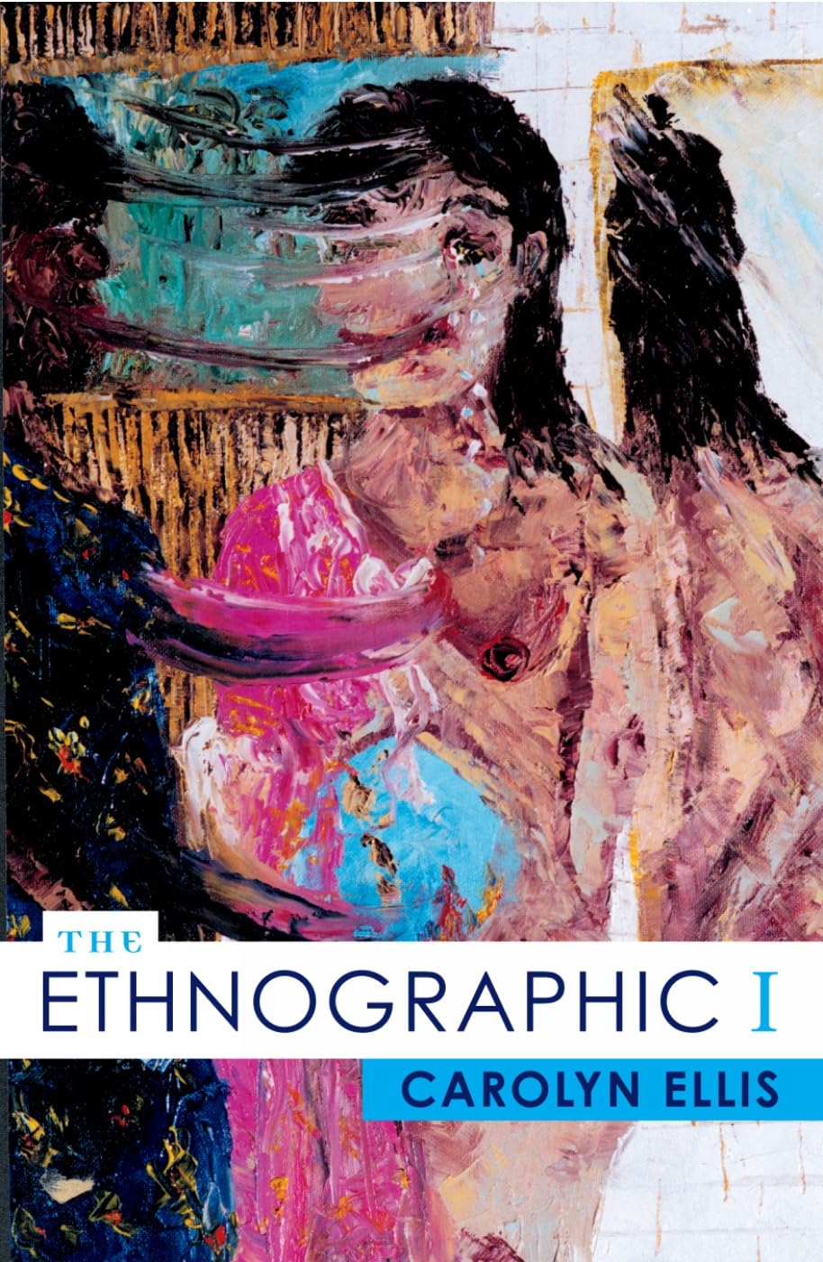 The Ethnographic I: A Methodological Novel about Autoethnography (Volume 13) (Ethnographic Alternatives, 13),Used