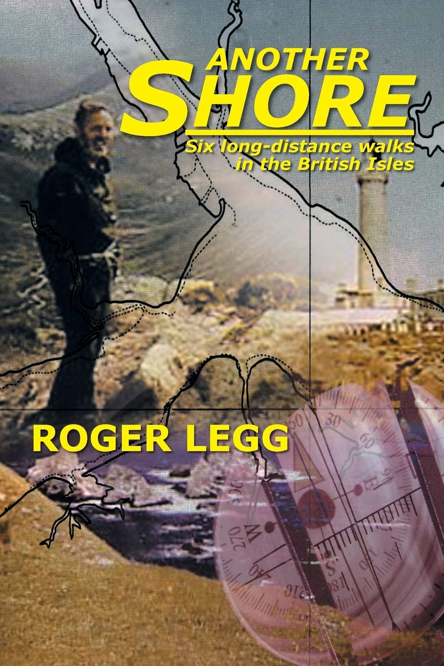 Another Shore: Six Longdistance Walks In The British Isles,Used