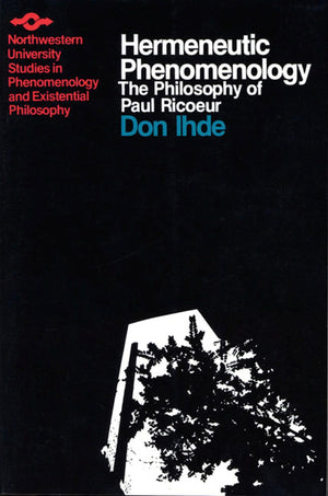 Hermeneutic Phenomenology: The Philosopher Of Paul Ricoeur (Studies In Phenomenology And Existential Philosophy),New
