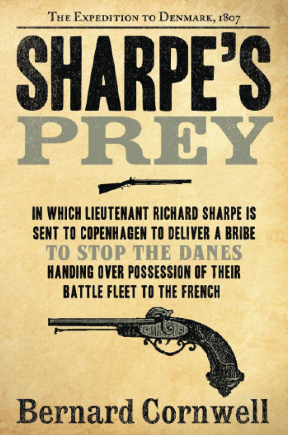Sharpe's Prey: Richard Sharpe & the Expedition to Denmark, 1807,Used