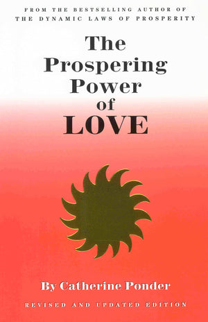 THE PROSPERING POWER OF LOVE: Revised & Updated Edition,Used