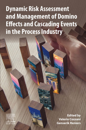 Dynamic Risk Assessment and Management of Domino Effects and Cascading Events in the Process Industry,Used