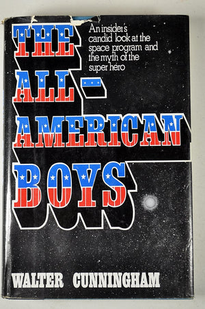 The Allamerican Boys: An Insiders Candid Look At The Space Program And The Myth Of The Super Hero,New