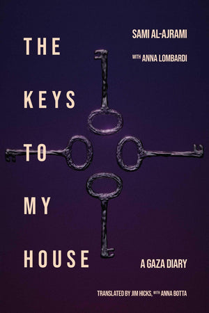 The Keys To My House: A Gaza Diary