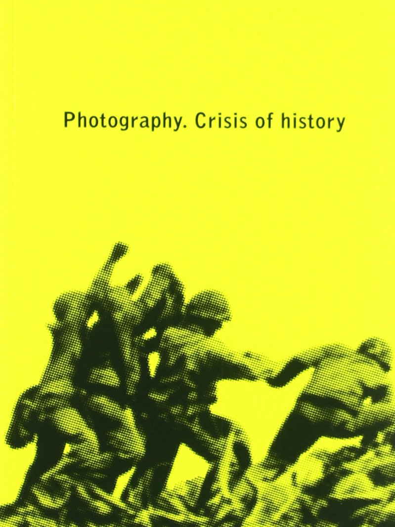 Photography: Crisis of History,Used